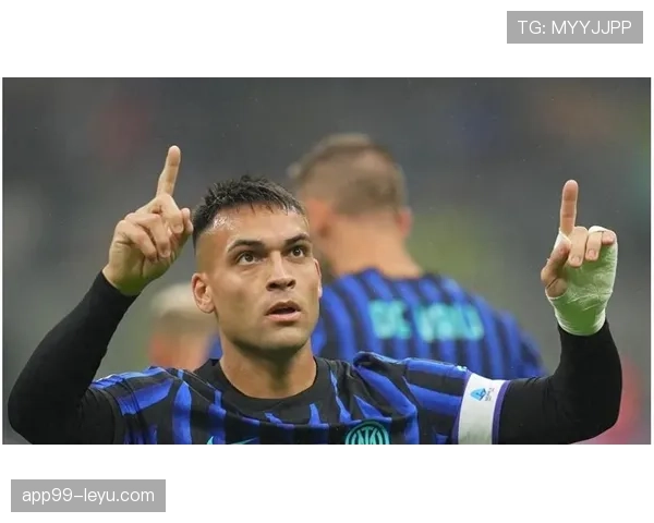 劳塔罗成长之路：家庭支持铸就天才前锋的奋斗传奇